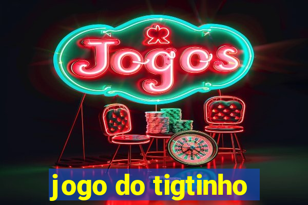 jogo do tigtinho