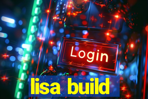 lisa build