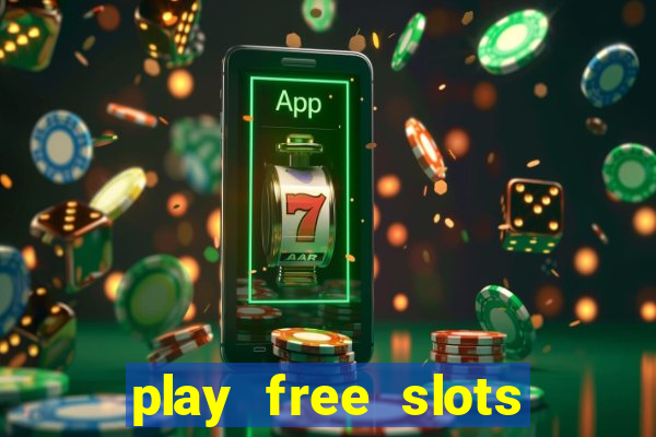 play free slots online no download