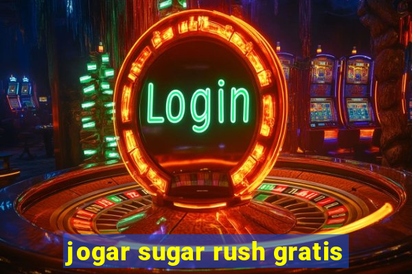 jogar sugar rush gratis