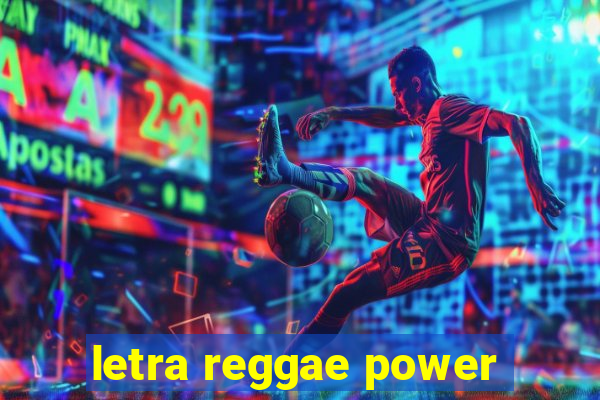 letra reggae power