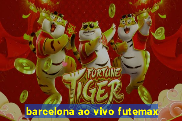 barcelona ao vivo futemax