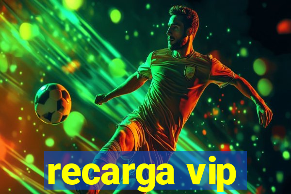 recarga vip