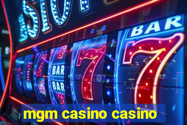 mgm casino casino