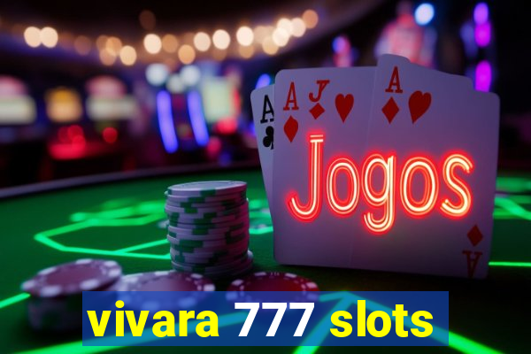 vivara 777 slots