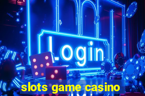 slots game casino