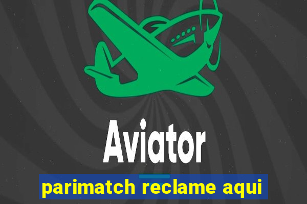 parimatch reclame aqui