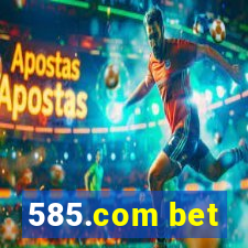 585.com bet