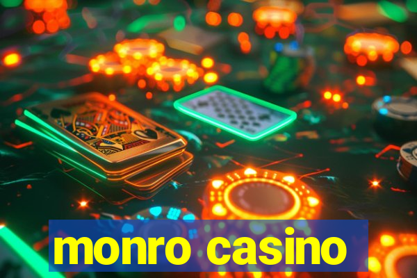 monro casino