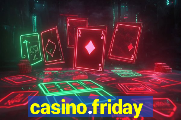 casino.friday