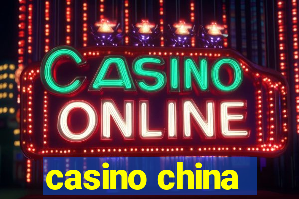 casino china