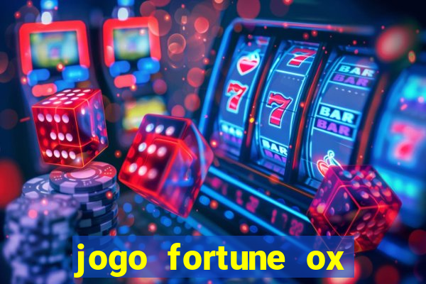 jogo fortune ox paga mesmo