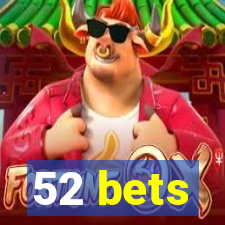 52 bets