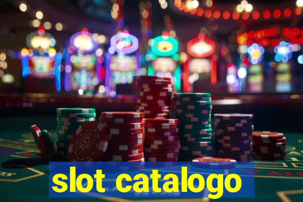 slot catalogo