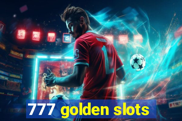 777 golden slots