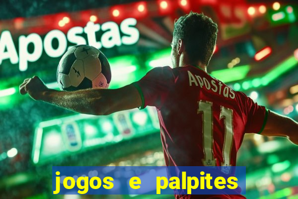 jogos e palpites de hoje