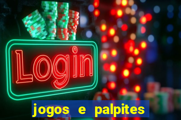 jogos e palpites de hoje