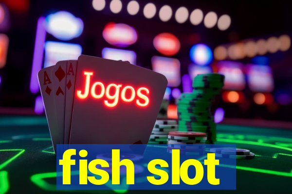 fish slot