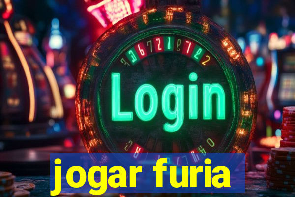 jogar furia