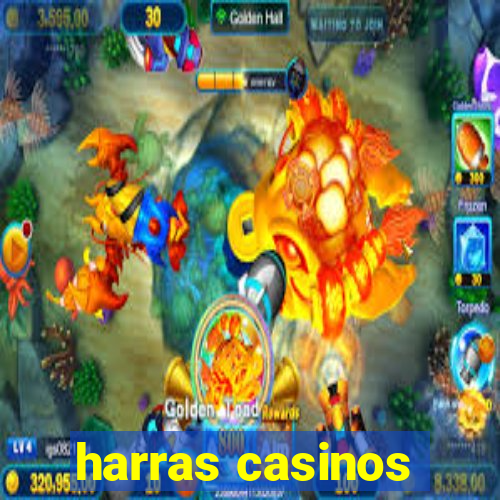 harras casinos