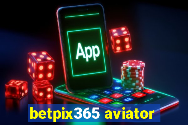 betpix365 aviator