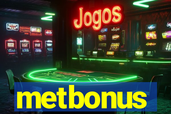 metbonus