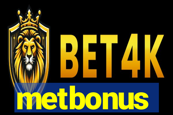 metbonus