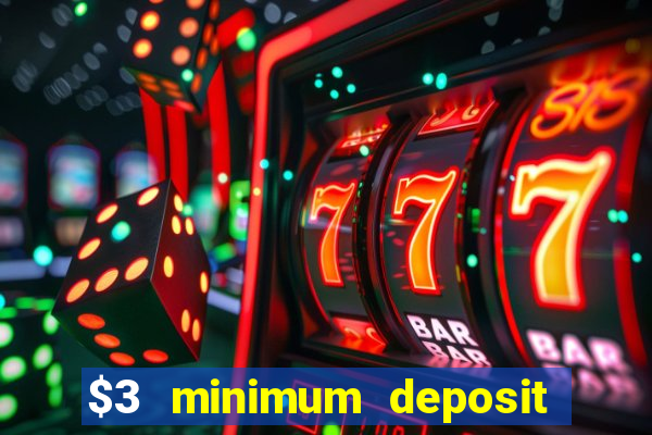 $3 minimum deposit casino canada