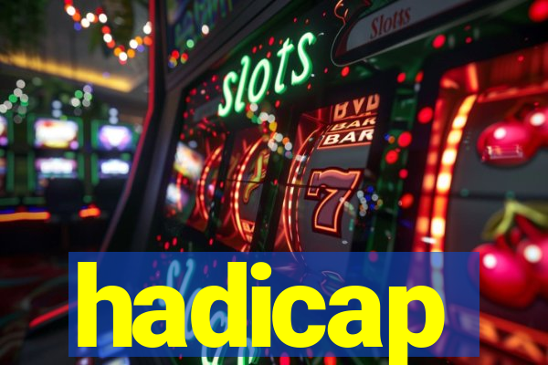 hadicap