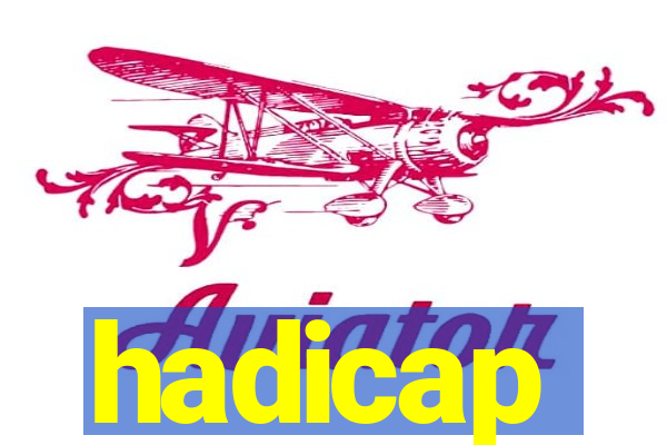 hadicap