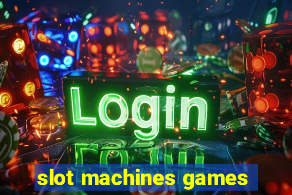 slot machines games