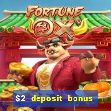 $2 deposit bonus casino canada