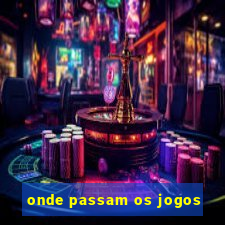 onde passam os jogos