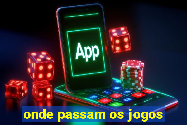 onde passam os jogos