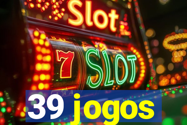 39 jogos