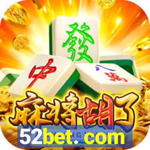 52bet. com