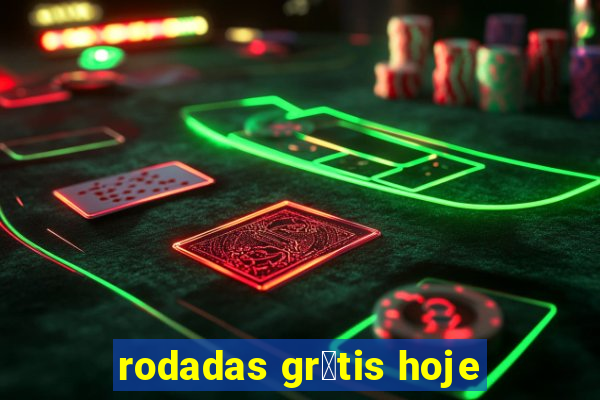 rodadas gr谩tis hoje