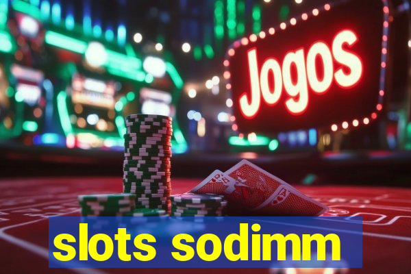 slots sodimm