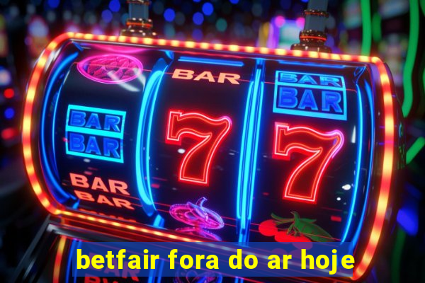 betfair fora do ar hoje