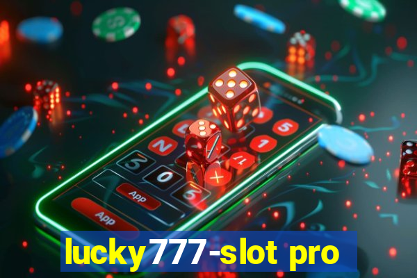 lucky777-slot pro