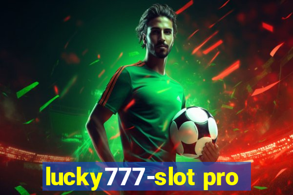 lucky777-slot pro