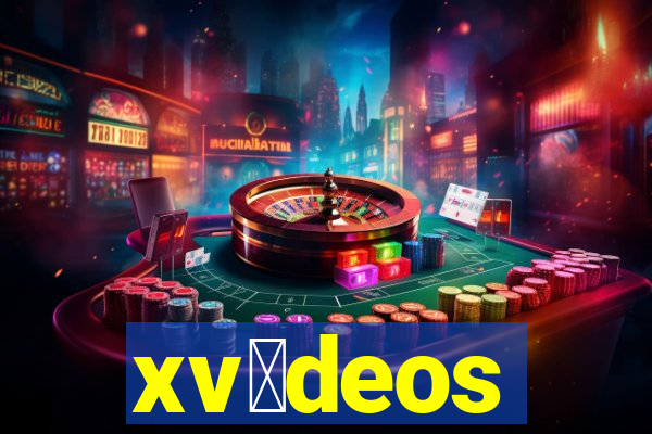 xv铆deos