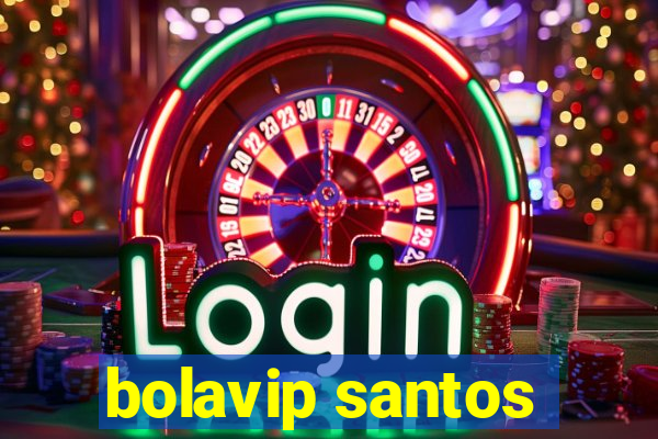 bolavip santos