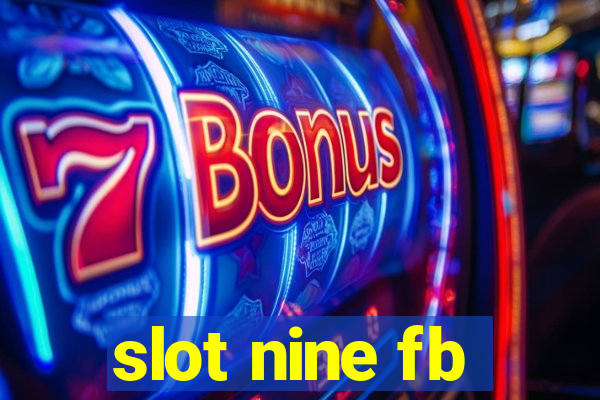 slot nine fb