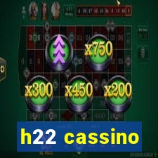 h22 cassino