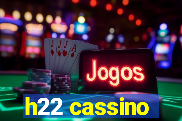 h22 cassino