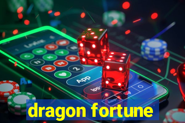 dragon fortune