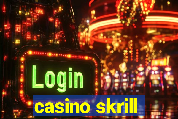 casino skrill