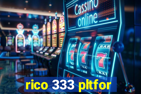 rico 333 pltfor