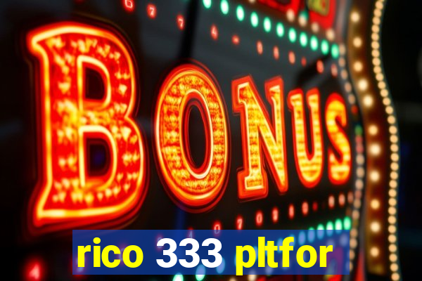 rico 333 pltfor